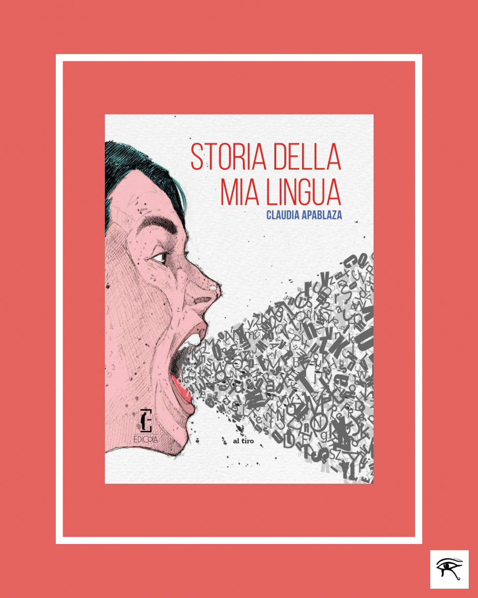 Storia della mia lingua - Claudia Apablaza