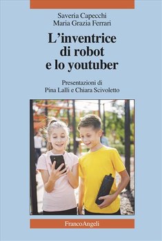 Copertina libro Franco Angeli L'inventrice di robot e lo youtuber