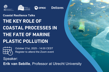 Coastal Resilience Talks: The Key Role of Coastal Processes in the Fate of Marine Plastic Pollution by Erik van Sebille
