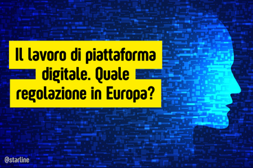 Il lavoro di piattaforma digitale. Quale regolazione in Europa?
