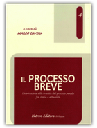 Il Processo Breve. L'aspirazione alla brevità del processo penale fra storia e attualità - III Edizione