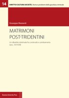 Matrimoni post-tridentini. Un dibattito dottrinale fra continuità e cambiamento (secc. XVI-XVIII)